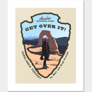 Arches National Park - Get Over It! Posters and Art